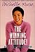 The Winning Attitude: What it Takes to Be a Champion