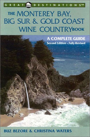 City Travel Guides Discounted  Books : Monterey Bay Big Sur And Gold Coast Wine Country Book Second Edit