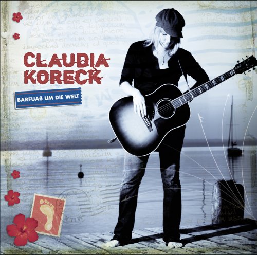 CLAUDIA KORECK - Barfuass Um die Welt - Zortam Music