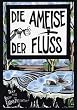 Die Ameise und der Fluss