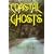 Coastal Ghosts: Haunted Places from Wilmington North Carolina to Savannah Georgia