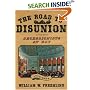 The Road to Disunion: Volume I: Secessionists at Bay, 1776-1854 (Road to Disunion Vol. 1)