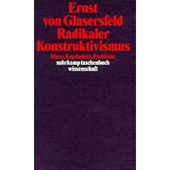 Radikaler Konstruktivismus: Ideen, Ergebnisse, Probleme (suhrkamp taschenbuch wissenschaft)