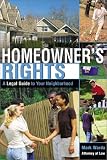 Homeowner's Rights: A Legal Guide to Your Neighborhood (Legal Survival Guides) - 1572483342