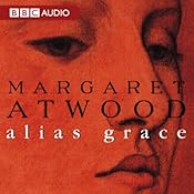 Alias Grace | [Margaret Atwood]