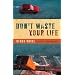 Don't Waste Your Life Study Guide
