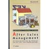 After Sales Management: Betriebswirtschaft der Kfz-Werkstatt und des Teile- und Zubeh�rgesch�fts