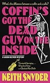 Coffin's Got the Dead Guy on the Inside