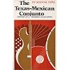 The Texas-Mexican Conjunto: History of a Working-class Music (Mexican American Monographs)
