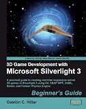 3D Game Development with Microsoft Silverlight 3: Beginners Guide