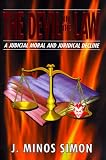 The Devil in the Law : A Judicial Moral and Juridical Decline