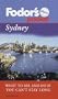 Fodor's Pocket Sydney, 1st Edition: What to See and Do If You Can't Stay Long