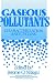 Book Gaseous Pollutants: Characterization and Cycling (Advances in Environmental Science and Technology)
