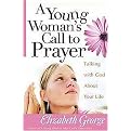 A Young Woman's Call To Prayer (George, Elizabeth (Insp)) (Paperback)