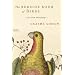 The Bedside Book of Birds: An Avian Miscellany