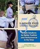 50 5-Minute Fixes to Improve Your Riding: Simple Solutions for Better Position and Performance in No Time
