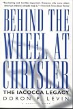 Behind the Wheel at Chrysler: The Iacocca Legacy