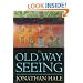 The Old Way of Seeing: How Architecture Lost Its Magic - And How to Get It Back