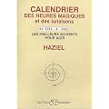 Calendrier des heures magiques et des lunaisons de 2011 � 2018 : Les meilleurs moments pour agir