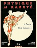 Physique et karaté : le secret de la puissance