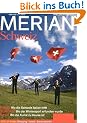 MERIAN Schweiz: Tessin: Wo die Schweiz Italien trifft.ST.Moritz: Woder Wintersport erfunden wurde. Basel: Wo die Kunst zu Hause ist (MERIAN Hefte)