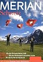 MERIAN Schweiz: Tessin: Wo die Schweiz Italien trifft.ST.Moritz: Woder Wintersport erfunden wurde. Basel: Wo die Kunst zu Hause ist (MERIAN Hefte)