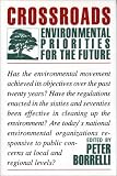 Crossroads: Environmental Priorities For The Future