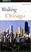 Books : Walking Chicago (Walking Guides)