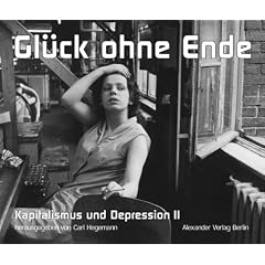 Kapitalismus und Depression 02. Gl�ck ohne Ende.