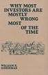 Why Most Investors Are Mostly Wrong Most of the Time (Fraser Publishing Library)