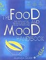 The Food and Mood Handbook: Find Relief at Last from Depression, Anxiety, PMS, Cravings and Mood Swings