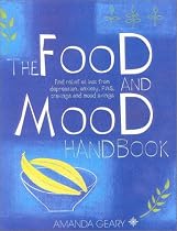 The Food and Mood Handbook: Find Relief at Last from Depression, Anxiety, PMS, Cravings and Mood Swings