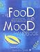 The Food and Mood Handbook: Find Relief at Last from Depression, Anxiety, PMS, Cravings and Mood Swings