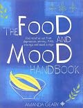 The Food and Mood Handbook: Find Relief at Last from Depression, Anxiety, PMS, Cravings and Mood Swings