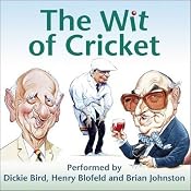 The Wit of Cricket | [Dickie Bird, Henry Blofeld, Brian Johnston]