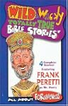 Wild &amp; Wacky Totally True Bible S...
