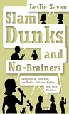 Slam Dunks and No-Brainers: Pop Language in Your Life, the Media, and Like . . . Whatever (Vintage)