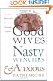Good Wives, Nasty Wenches, and Anxious Patriarchs: Gender, Race, and Power in Colonial Virginia (Published for the Omohundro Institute of Early American Hist)