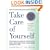 Take Care of Yourself: The Complete Illustrated Guide to Medical Self-Care