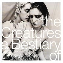 A Bestiary Of...The Creatures