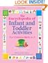 The Encyclopedia of Infant and Toddler Activities: Written by Teachers for Teachers