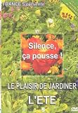 Silence Ca Pousse, le plaisir de jardiner : L'Et�