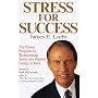 Stress for Success: Jim Loehr's  Program forTransforming Stress into Energy at Work
