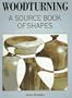Woodturning: A Source Book of Shapes