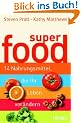 SuperFood. 14 Nahrungsmittel, die Ihr Leben ver�ndern