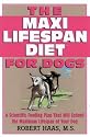 The Maxi Lifespan Diet for Dogs: A Scientific Feeding Plan That Will Extend the Maximum Lifespan of Your Dog