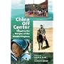 China Off Center: Mapping the Margins of the Middle Kingdom