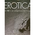 Erotica: Der Akt in der zeitgen. Fotografie