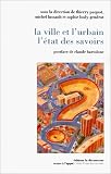La ville et l urbain, L état des savoirs