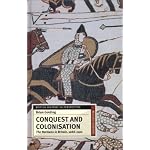 Conquest and Colonisation: The Normans in Britain, 1066-1100 (British History in Perspective)